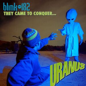 Blink-182 They Came To Conquer...Uranus Lp