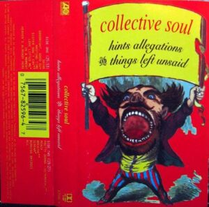 Collective Soul Hints Allegations & Things Left Unsaid Cas Collective Soul Hints Allegations & Things Left Unsaid Cas