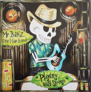 Mr Bonz Playing With Strings Lp